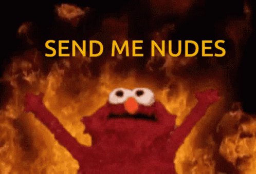 Send Nudes Elmo Send Nudes Elmo Fire Discover Share GIFs