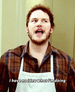 I Have No Idea What Im Doing Andy Dwyer I Have No Idea What Im