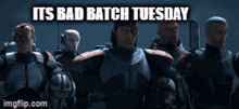 Bad Batch Bad Batch Tuesday GIF - Bad Batch Bad Batch Tuesday The Bad Batch GIFs