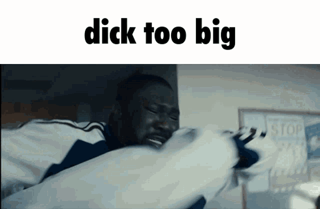 Dick Too Big Gif