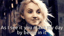 luna lovegood as i see it make my day being in it smile luna lovegood as i see it make my day being in it smile
