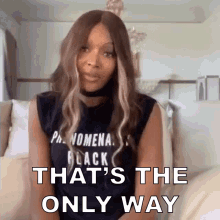 Thats The Only Way Naomi Campbell GIF - Thats The Only Way Naomi Campbell Being Naomi GIFs