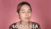 Lo Que Sea Laura Sanchez GIF - Lo Que Sea Laura Sanchez Como Sea GIFs