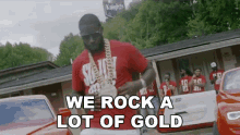 We Rock A Lot Of Gold Gucci Mane GIF - We Rock A Lot Of Gold Gucci Mane Posse On Bouldercrest Song GIFs
