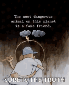 The Most Dangerous Animal On The Planet Humans GIF - The Most Dangerous Animal On The Planet Humans Fake Friend GIFs