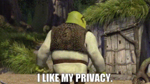 Shrek I Like My Privacy GIF - Shrek I Like My Privacy Privacy - Discover &  Share GIFs
