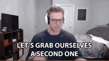 Lets Grab Ourselves A Second One Dave Olson GIF - Lets Grab Ourselves A Second One Dave Olson Smite GIFs