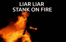 Stank Liar GIF - Stank Liar Fire GIFs