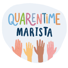 grupo marista hands raising hands quarantine quarentime