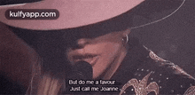But Do Me A Favour.Just Call Me Joanne..Gif GIF - But Do Me A Favour.Just Call Me Joanne. Face Person GIFs