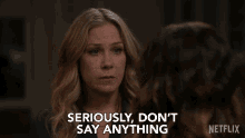 Seriously Dont Say Anything Jen Harding GIF - Seriously Dont Say Anything Jen Harding Christina Applegate GIFs