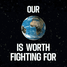 Our Earth Is Worth Fighting For Our Planet Is Worth Fighting For GIF - Our Earth Is Worth Fighting For Our Planet Is Worth Fighting For Lcvearthday GIFs