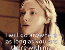 I Will Go Anywhere GIF - I Will Go Anywhere As Long As GIFs