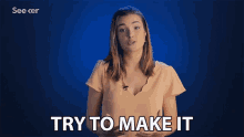 Try To Make It Try To Do It GIF - Try To Make It Make It Try To Do It GIFs