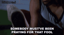 somebody mustve been praying for that fool furious styles boyz n the hood he got lucky hes lucky he got away somebody mustve been praying for that fool furious styles boyz n the hood he got lucky hes lucky he got away