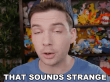 That Sounds Strange Come On GIF - That Sounds Strange Come On Thats Really Strange GIFs