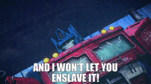 Transformers Optimus Prime GIF - Transformers Optimus Prime And I Wont Let You Enslave It GIFs