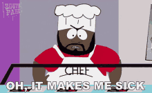 Oh It Makes Me Sick Chef GIF - Oh It Makes Me Sick Chef South Park GIFs