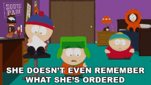 She Doesnt Even Remember What Shes Ordered Eric Cartman GIF - She Doesnt Even Remember What Shes Ordered Eric Cartman Stan Marsh GIFs
