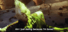 The Grinch Am I Just Eating Because Im Bored GIF - The Grinch Am I Just Eating Because Im Bored Bored GIFs