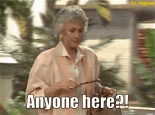anyone there no reply golden girls anyone alive no answer anyone there no reply golden girls anyone alive no answer