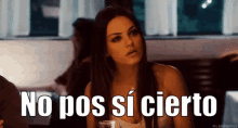 Mila Kunis Esta Deacuerdo Y Asienta Con La Cabeza GIF - Mila Kunis No Pos Si Don Ramon GIFs