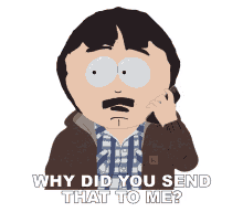 why did you send that to me oh yeah oh yeah in your face omg south park