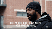I Got An Issue With The Way You Put Your Hands On People Laroyce Hawkins GIF - I Got An Issue With The Way You Put Your Hands On People Laroyce Hawkins Officer Kevin Atwater GIFs