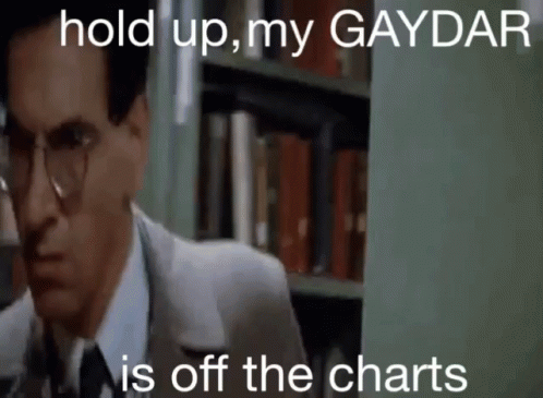 gaydar-off-the-charts.gif