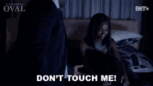 Dont Touch Me Priscilla Owens GIF - Dont Touch Me Priscilla Owens The Oval GIFs