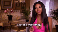 Funny Ish GIF - Real Housewives Kenya Moore That Ish Was Funny GIFs