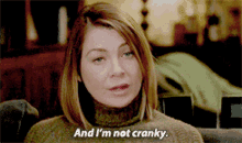 Greys Anatomy Meredith Grey GIF - Greys Anatomy Meredith Grey And Im Not Cranky GIFs
