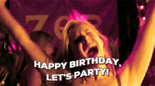 Happy Birthday Lets Party GIF - Happy Birthday Lets Party Turn Up GIFs