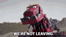Were Not Leaving Ty Rux GIF - Were Not Leaving Ty Rux Andrew Francis GIFs