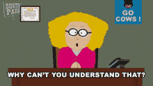Why Cant You Understand That Principal Victoria GIF - Why Cant You Understand That Principal Victoria South Park GIFs