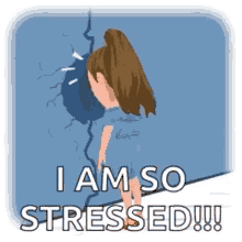 school no stressed problematic im so stressed