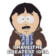 i have the greatest idea randy marsh south park i know what to do i have an idea
