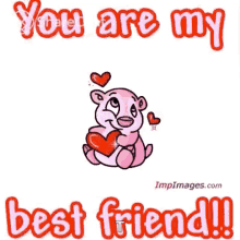 you are my best friend hearts thinking of you share chat