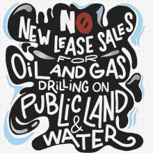 no new lease sales for oil and gas drilling on public land and water bold action bright colorful