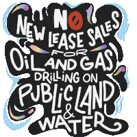 No New Lease Sales For Oil And Gas Drilling On Public Land And Water Sticker - No New Lease Sales For Oil And Gas Drilling On Public Land And Water Bold Action Stickers