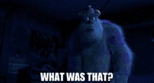 Monsters Inc Sully GIF - Monsters Inc Sully What Was That GIFs