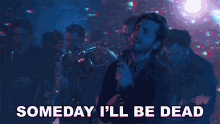 Someday Ill Be Dead Lord Huron GIF - Someday Ill Be Dead Lord Huron Lord Huron Channel GIFs
