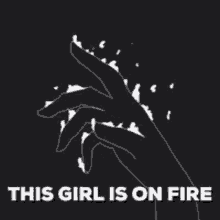 On Fire This Girl Is On Fire GIF - On Fire This Girl Is On Fire Hands GIFs