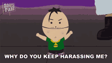 Why Do You Keep Harassing Me Ike GIF - Why Do You Keep Harassing Me Ike South Park GIFs