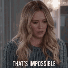 Thats Impossible Unbelievable GIF - Thats Impossible Unbelievable Hilary Duff GIFs