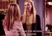 You Know? GIF - Friends Phoebe Rachel GIFs