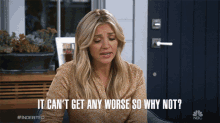 It Cant Get Any Worse So Why Not Abby Elliott GIF - It Cant Get Any Worse So Why Not Abby Elliott Rebecca GIFs