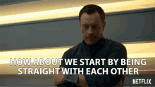 How About We Start By Being Straight With Each Other Toby Stephens GIF - How About We Start By Being Straight With Each Other Toby Stephens John Robinson GIFs