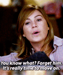 Greys Anatomy Meredith Grey GIF - Greys Anatomy Meredith Grey You Know What Forget Him GIFs
