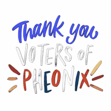 thank you election2020 phoenix arizona democracy